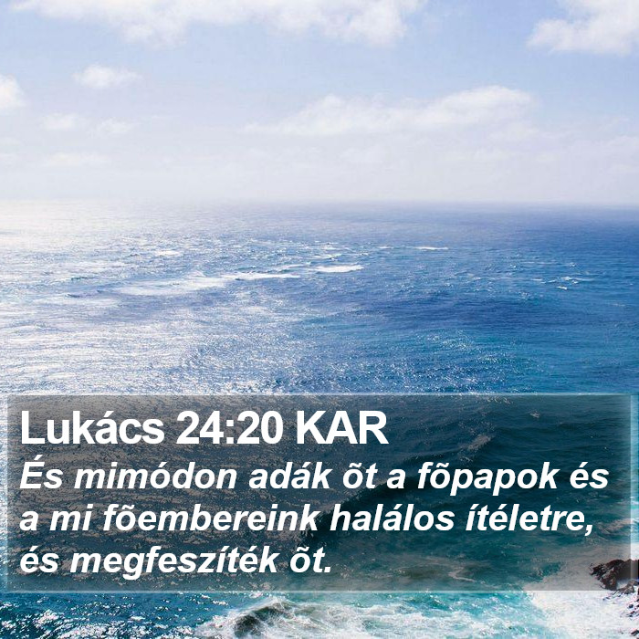 Lukács 24:20 KAR Bible Study