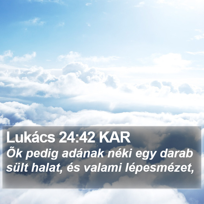 Lukács 24:42 KAR Bible Study