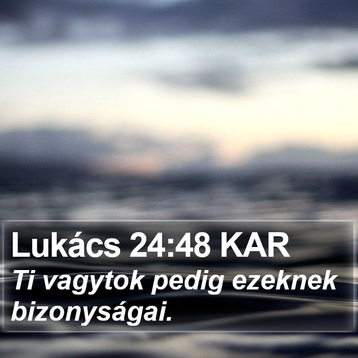 Lukács 24:48 KAR Bible Study