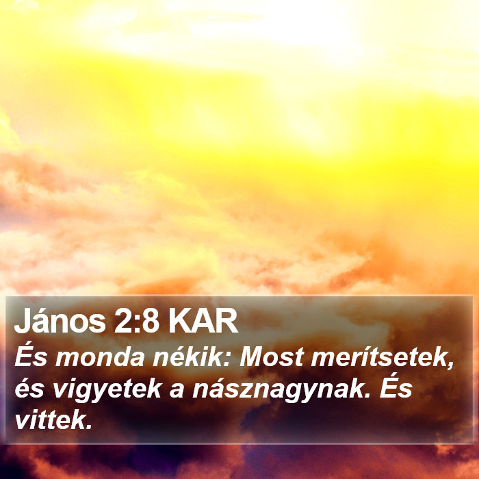 János 2:8 KAR Bible Study