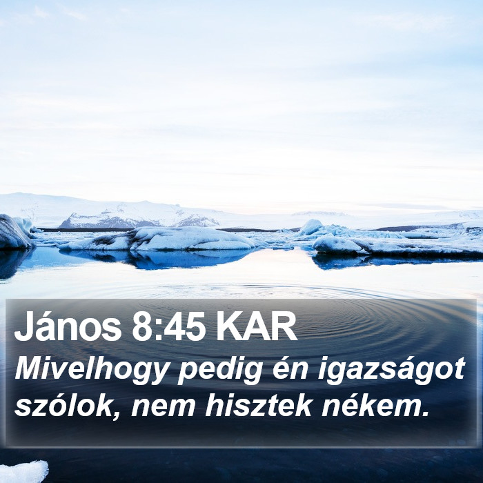 János 8:45 KAR Bible Study