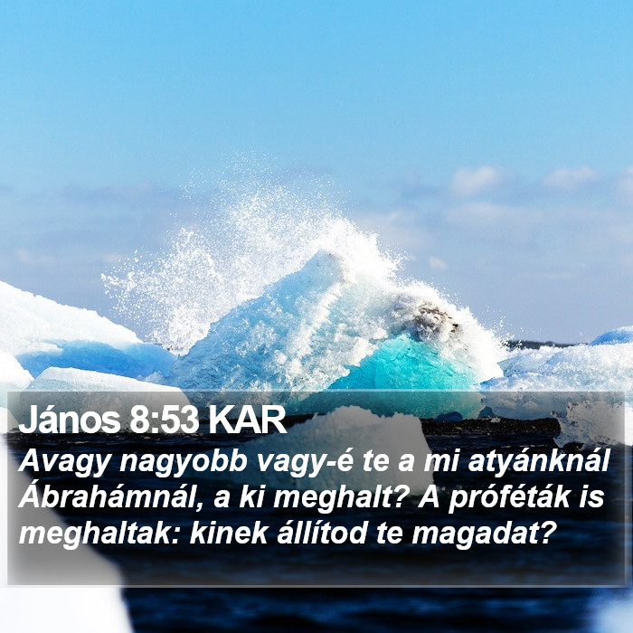 János 8:53 KAR Bible Study