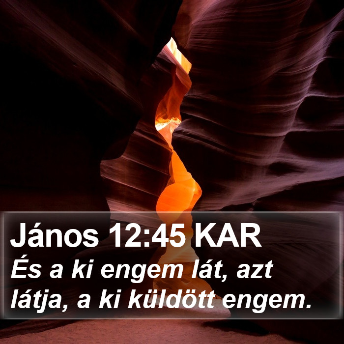 János 12:45 KAR Bible Study