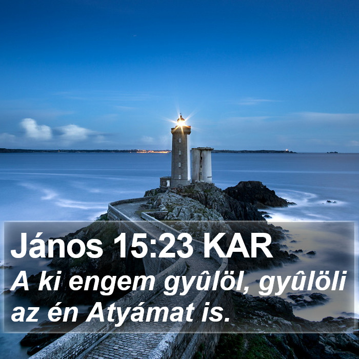 János 15:23 KAR Bible Study