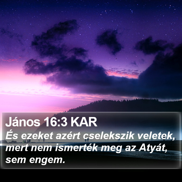 János 16:3 KAR Bible Study