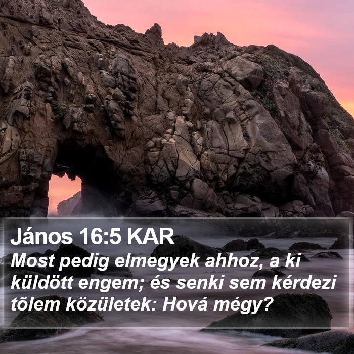 János 16:5 KAR Bible Study