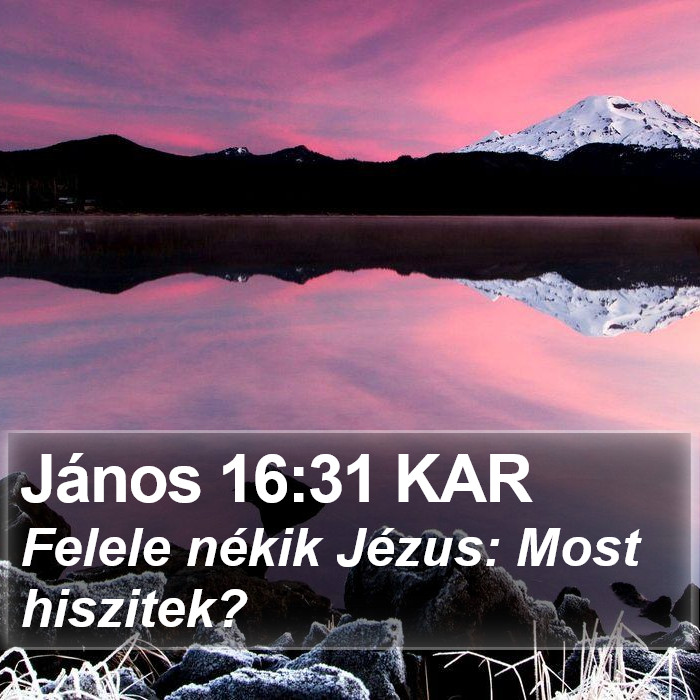 János 16:31 KAR Bible Study