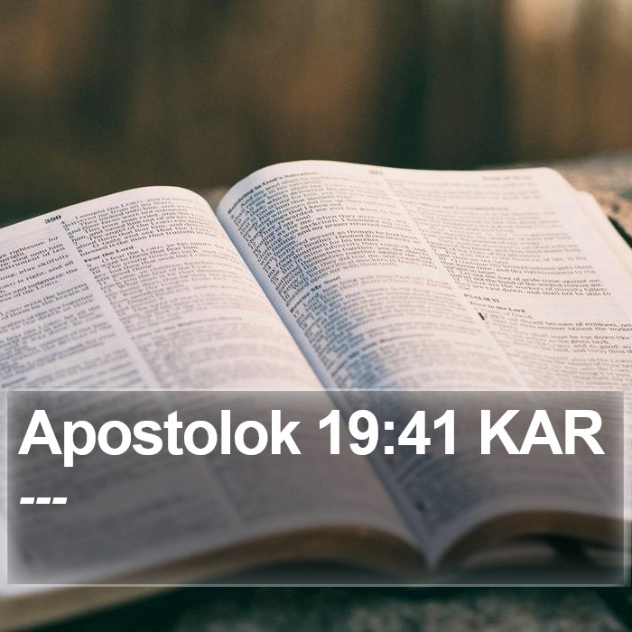 Apostolok 19:41 KAR Bible Study