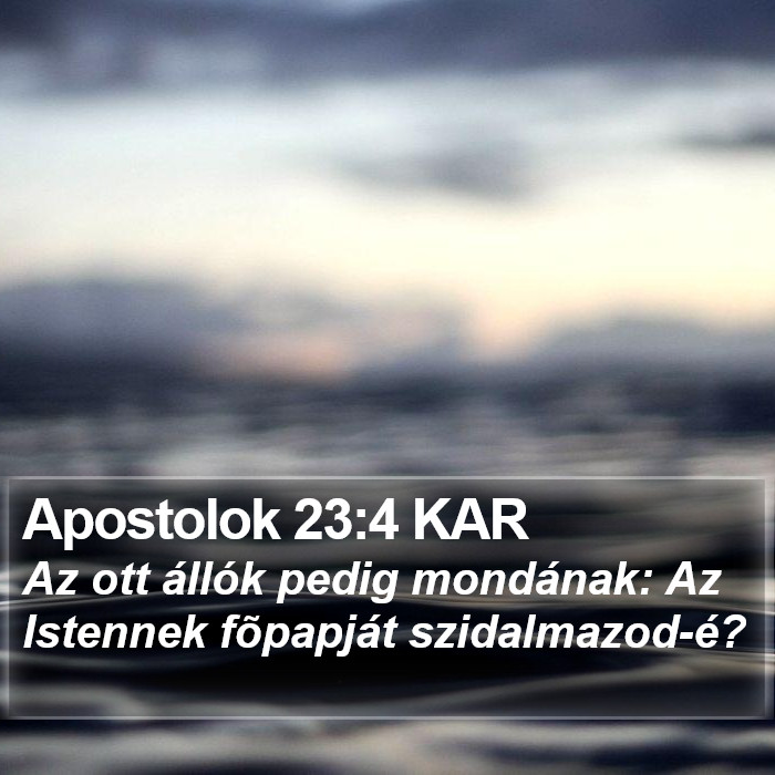 Apostolok 23:4 KAR Bible Study