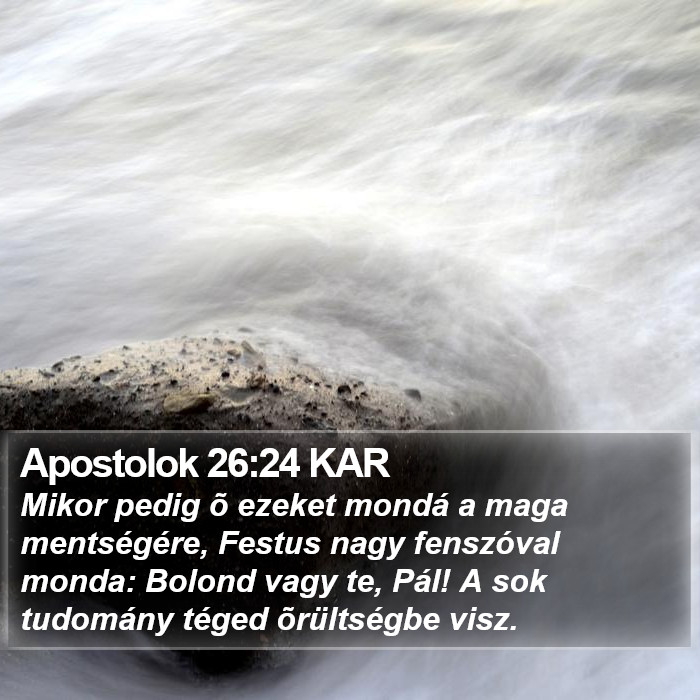 Apostolok 26:24 KAR Bible Study