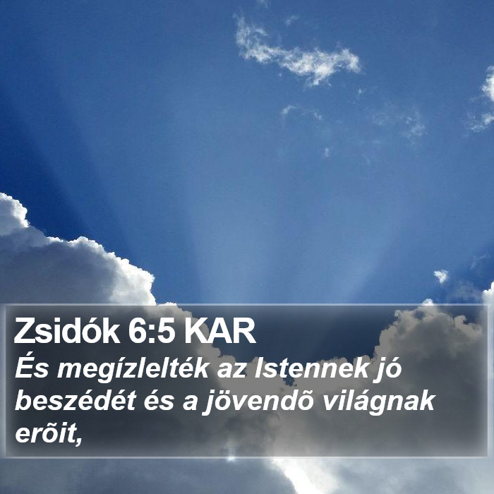 Zsidók 6:5 KAR Bible Study