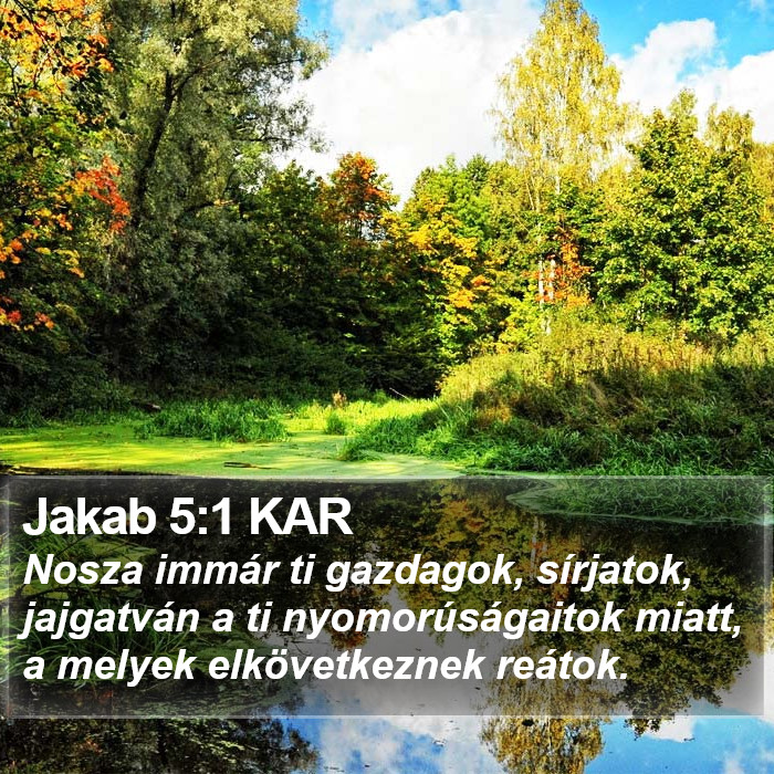 Jakab 5:1 KAR Bible Study