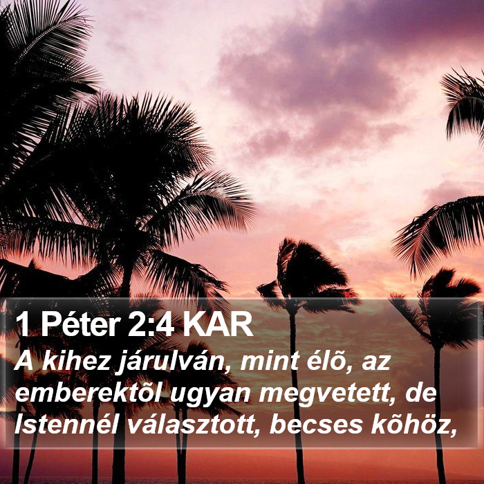 1 Péter 2:4 KAR Bible Study