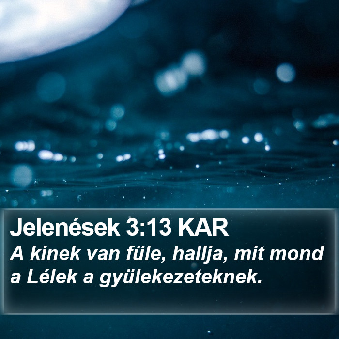 Jelenések 3:13 KAR Bible Study