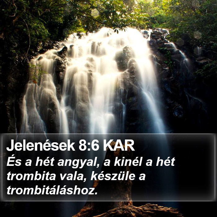 Jelenések 8:6 KAR Bible Study