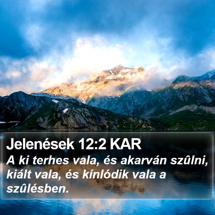 Jelenések 12:2 KAR Bible Study