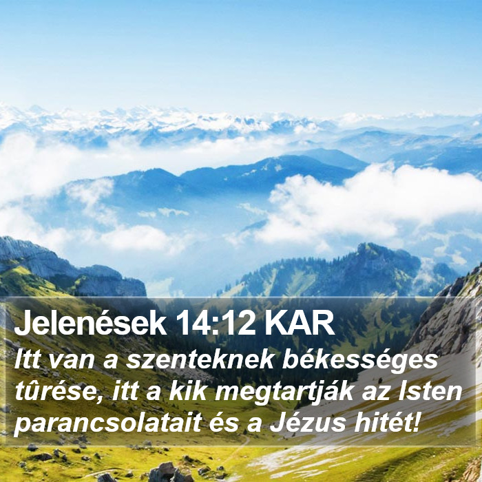 Jelenések 14:12 KAR Bible Study