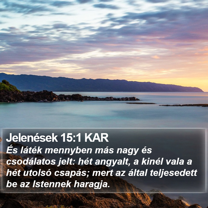 Jelenések 15:1 KAR Bible Study