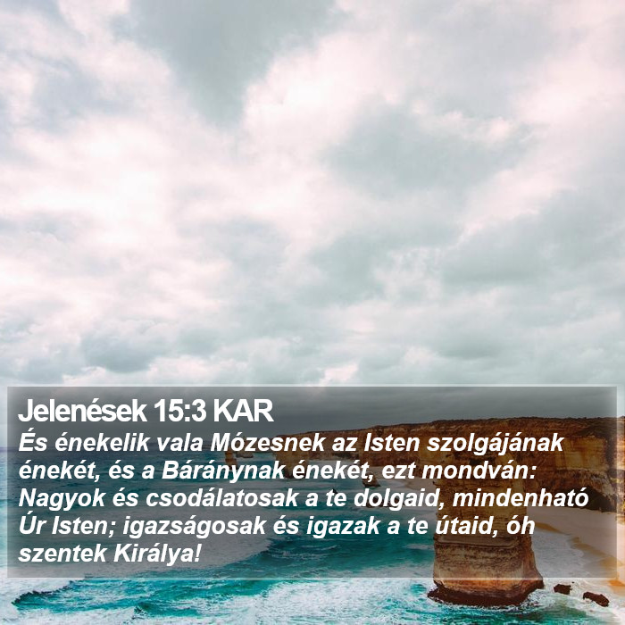 Jelenések 15:3 KAR Bible Study