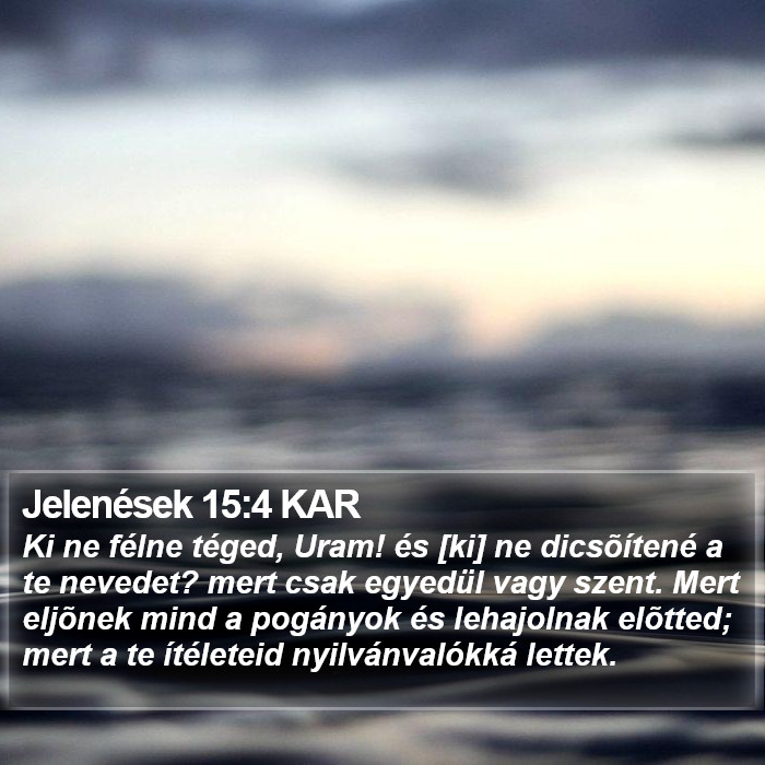 Jelenések 15:4 KAR Bible Study