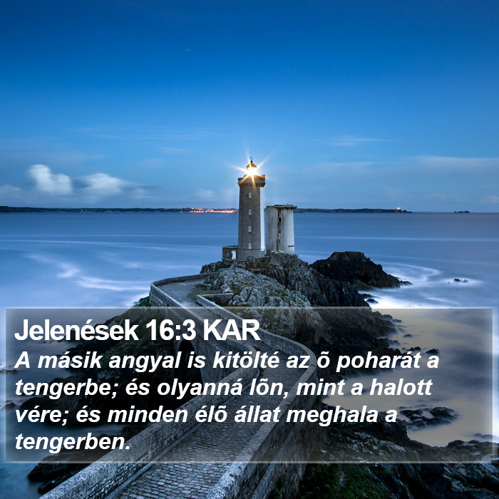 Jelenések 16:3 KAR Bible Study