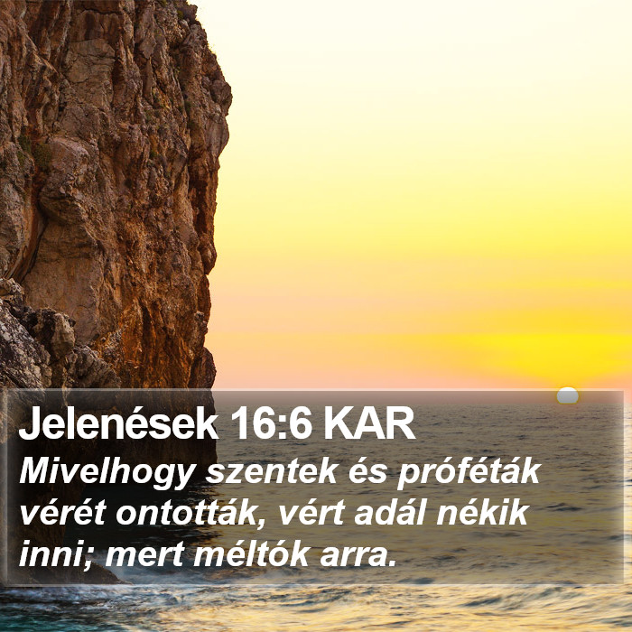 Jelenések 16:6 KAR Bible Study