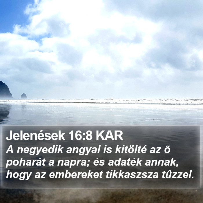 Jelenések 16:8 KAR Bible Study