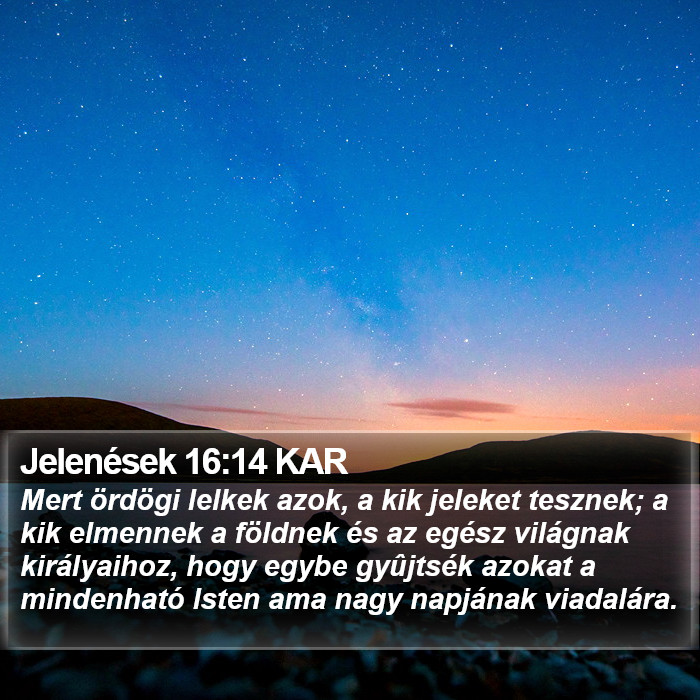 Jelenések 16:14 KAR Bible Study