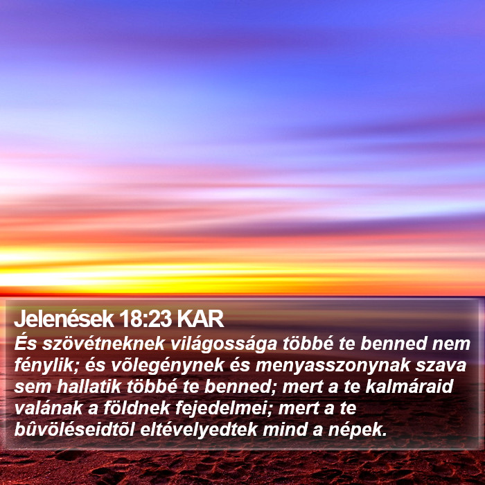 Jelenések 18:23 KAR Bible Study