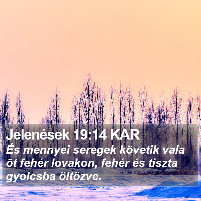 Jelenések 19:14 KAR Bible Study