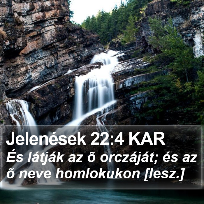 Jelenések 22:4 KAR Bible Study